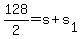 128%2F2=+s%2Bs%5B1%5D+