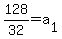 128%2F32+=+a%5B1%5D