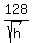 128%2Fsqrt%28h%29