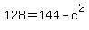 128=144-c%5E2