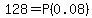 128=P%280.08%29