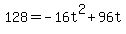 128+=+-16t%5E2+%2B+96t