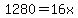 1280=16x