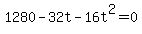 1280-32t-16t%5E2=0