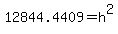 12844.4409+=+h%5E2