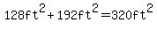 128ft%5E2%2B192ft%5E2=320ft%5E2