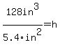128in%5E3%2F5.4in%5E2=h+