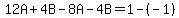 12A%2B4B-8A-4B=1-%28-1%29