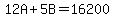 12A+%2B+5B+=+16200