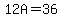 12A+=+36