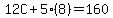 12C%2B5%288%29=160