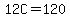 12C=120