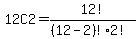 12C2=12%21%2F%28%2812-2%29%21%2A2%21%29