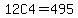 12C4=495