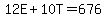 12E%2B10T=676