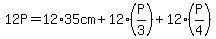 12P+=+12%2A35cm+%2B+12%28P+%2F3%29+%2B+12%28P+%2F4%29+
