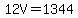 12V=1344