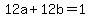 12a%2B12b=1