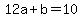 12a%2Bb=10