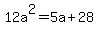 12a%5E2=5a%2B28
