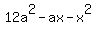 12a%5E2+-+ax+-+x%5E2