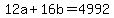 12a+%2B+16b+=+4992