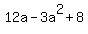 12a+-+3a%5E2+%2B+8