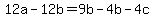 12a-12b=9b-4b-4c