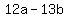 \"12a-13b\"