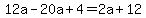 12a-20a%2B4=2a%2B12