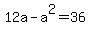 12a-a%5E2=36