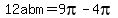 12abm+=+9pi-4pi