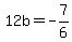 12b=-7%2F6