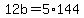 12b=5%2A144
