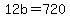 12b+=+720