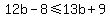 12b-8+%3C=+13b%2B9