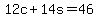 12c%2B14s=46