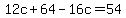 12c%2B64-16c=54