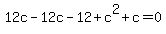 12c-12c-12%2Bc%5E2%2Bc=0