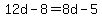 12d-8=8d-5