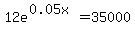 12e%5E%280.05x%29+=+35000