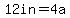 12in=4a
