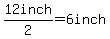 12inch%2F2=6inch%29