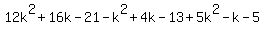 12k%5E2%2B16k-21-k%5E2%2B4k-13%2B5k%5E2-k-5