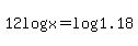 12logx+=+log%281.18%29