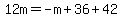 12m=-m%2B36%2B42