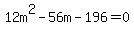 12m%5E2-56m-196=0