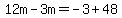 12m-3m=-3%2B48