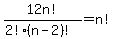 12n%21%2F%282%21%28n-2%29%21%29=n%21