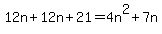 12n%2B12n%2B21=4n%5E2%2B7n